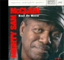 MIGHTY SAM MCCLAIN - KEEP ON MOVIN\' XRCD